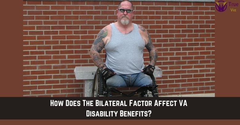 True Vet Solutions in Middleburg, FL - A picture of a Disable veteran with text How does the bilateral factor affect VA disability benefits?